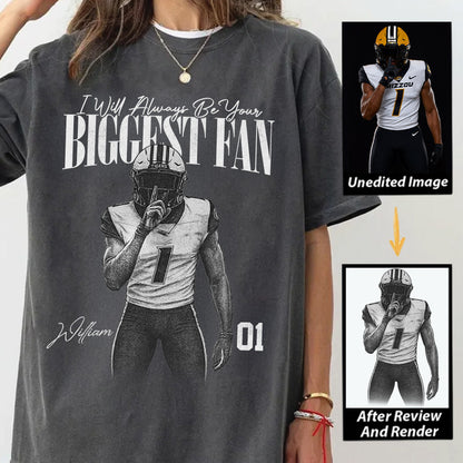 I'll Always Be Your Biggest Fan - Washed Tee Retro Bootleg Shirt For Football Players NA04